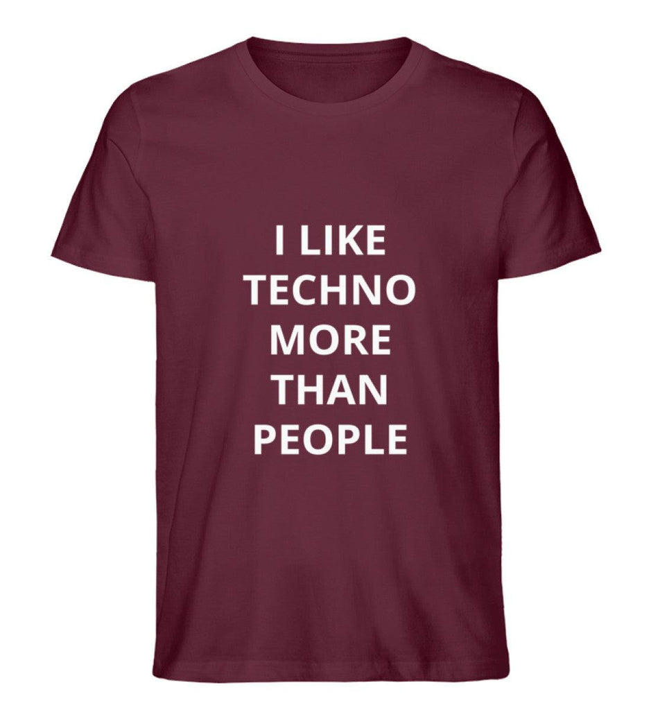 I Like Techno More Than People - Herren Shirt - Ravenation.eu