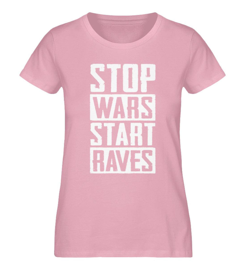 Stop Wars Start Raves - Damen Shirt - Ravenation.eu