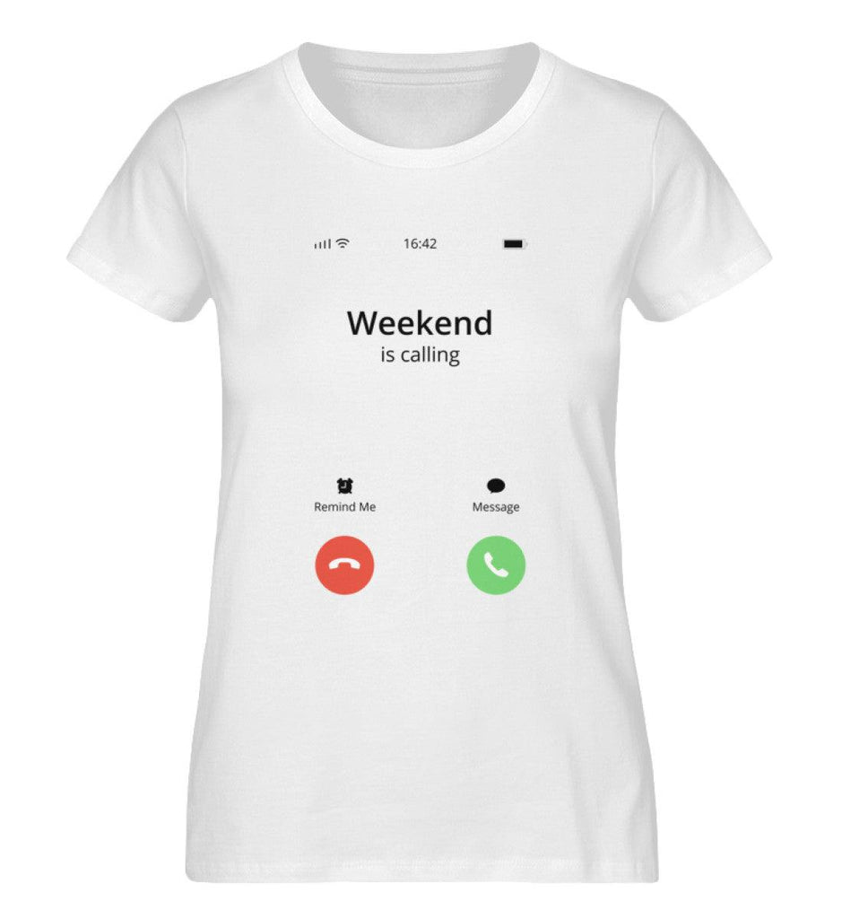 Weekend Is Calling - Damen Shirt - Ravenation.eu
